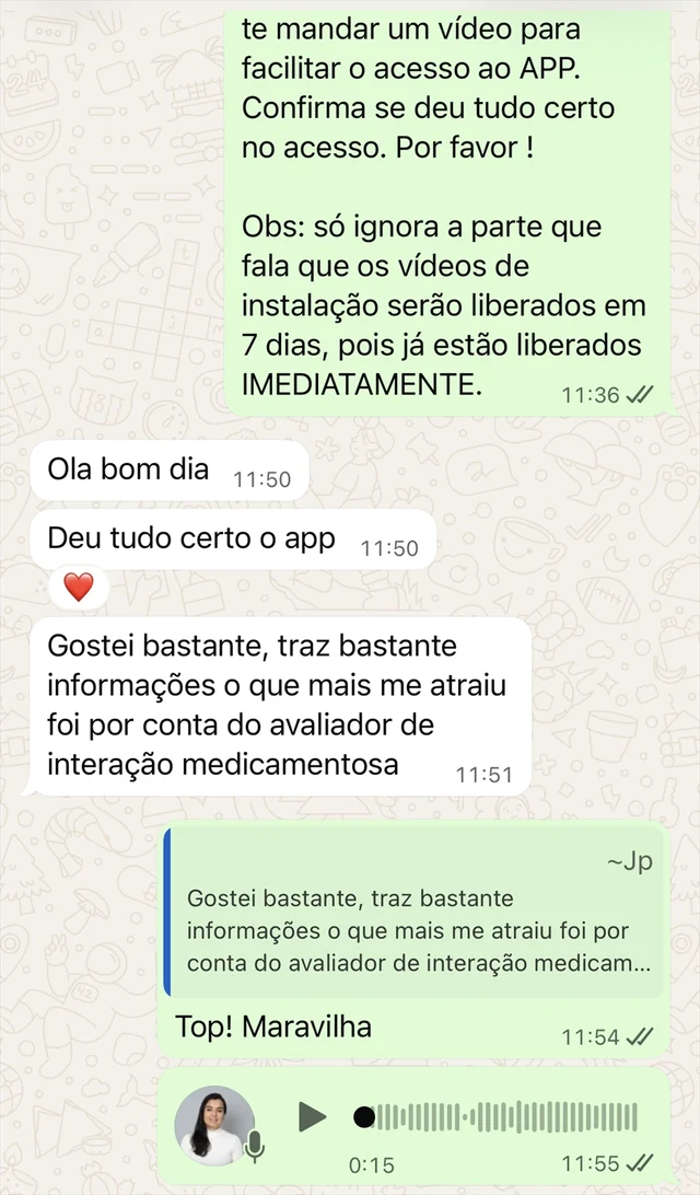 Conversa de WhatsApp com cliente: “Deu tudo certo o app. Gostei bastante, traz bastante informações, o que mais me atraiu foi por conta do avaliador de interação medicamentosa”